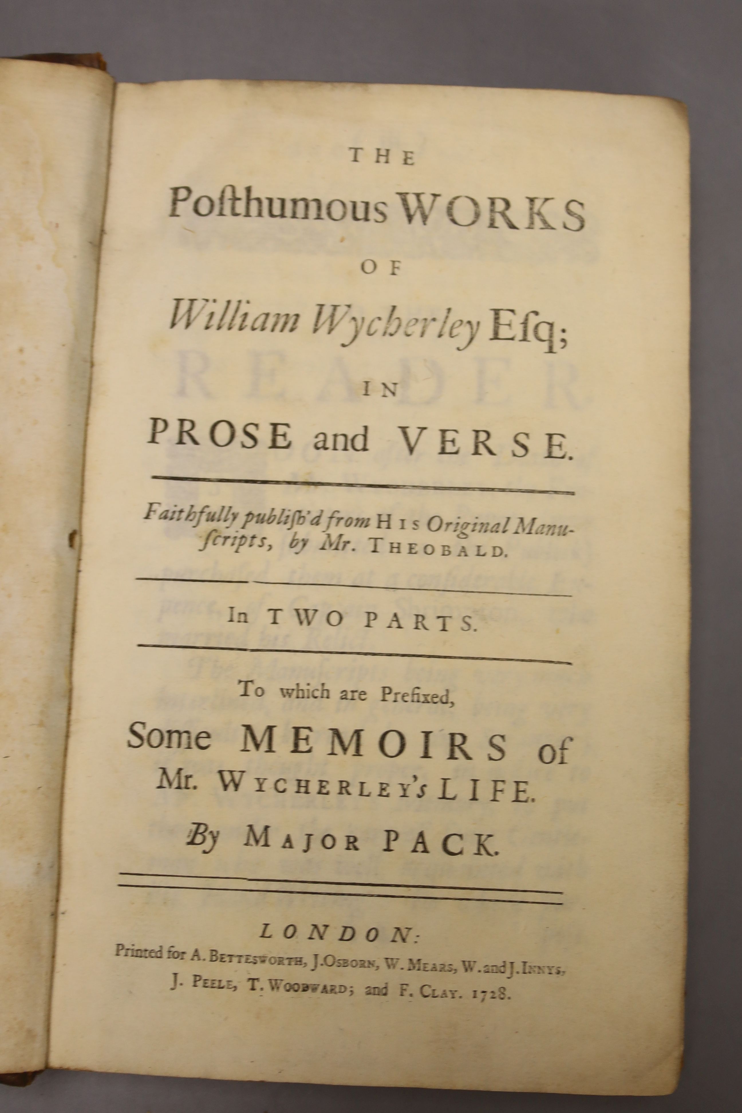 Wycherley, William – The Posthumous Works … in Prose and Verse … to which are prefixed, Some Memoirs of Mr Wycherley’s Life by Major Pack